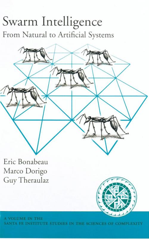 Cover of the book Swarm Intelligence by Eric Bonabeau, Marco Dorigo, Guy Theraulaz, Oxford University Press
