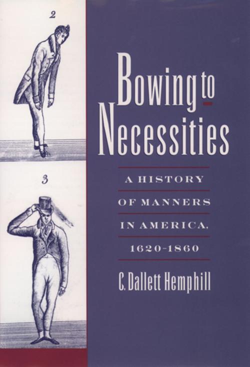 Cover of the book Bowing to Necessities by C. Dallett Hemphill, Oxford University Press