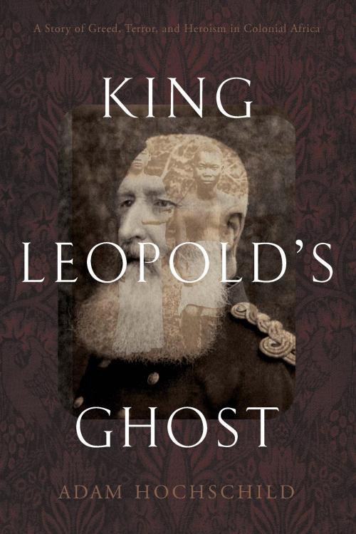Cover of the book King Leopold's Ghost by Adam Hochschild, HMH Books