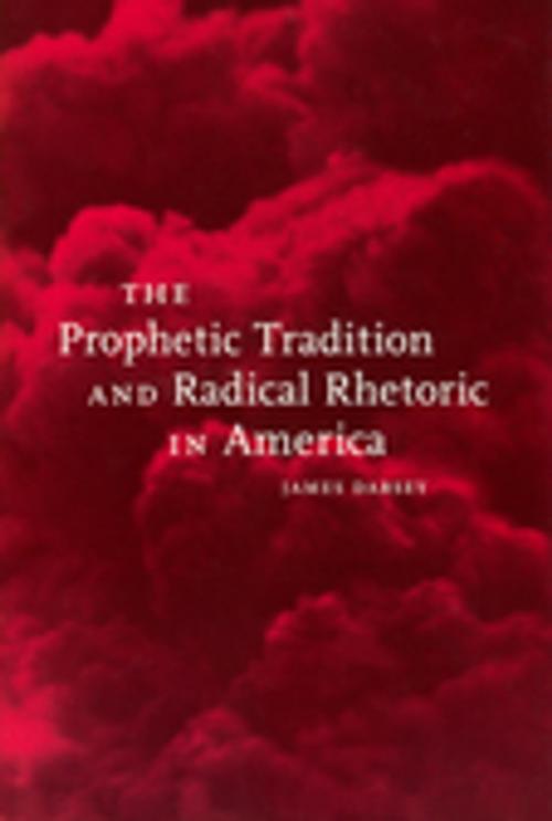 Cover of the book The Prophetic Tradition and Radical Rhetoric in America by James Darsey, NYU Press