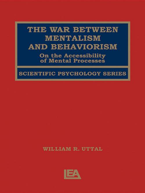 Cover of the book The War Between Mentalism and Behaviorism by William R. Uttal, Taylor and Francis