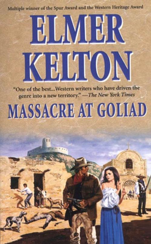 Cover of the book Massacre At Goliad by Elmer Kelton, Tom Doherty Associates