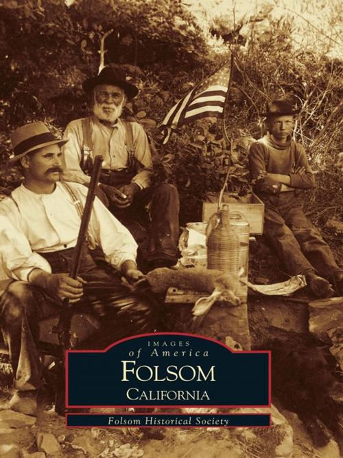 Cover of the book Folsom, California by Folsom Historical Society, Arcadia Publishing Inc.