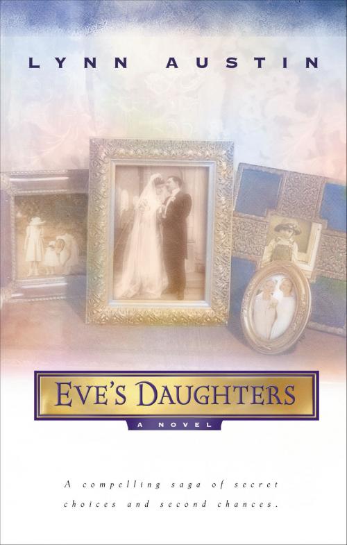 Cover of the book Eve's Daughters by Lynn Austin, Baker Publishing Group