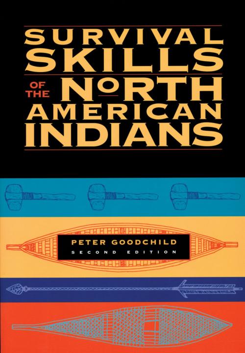 Cover of the book Survival Skills of the North American Indians by Peter Goodchild, Chicago Review Press