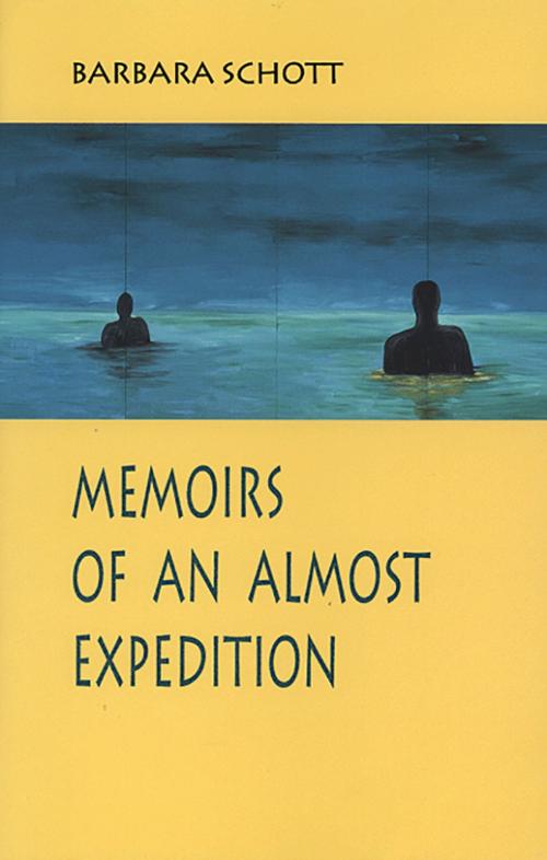 Cover of the book Memoirs of an Almost Expedition by Barbara Schott, Brick Books