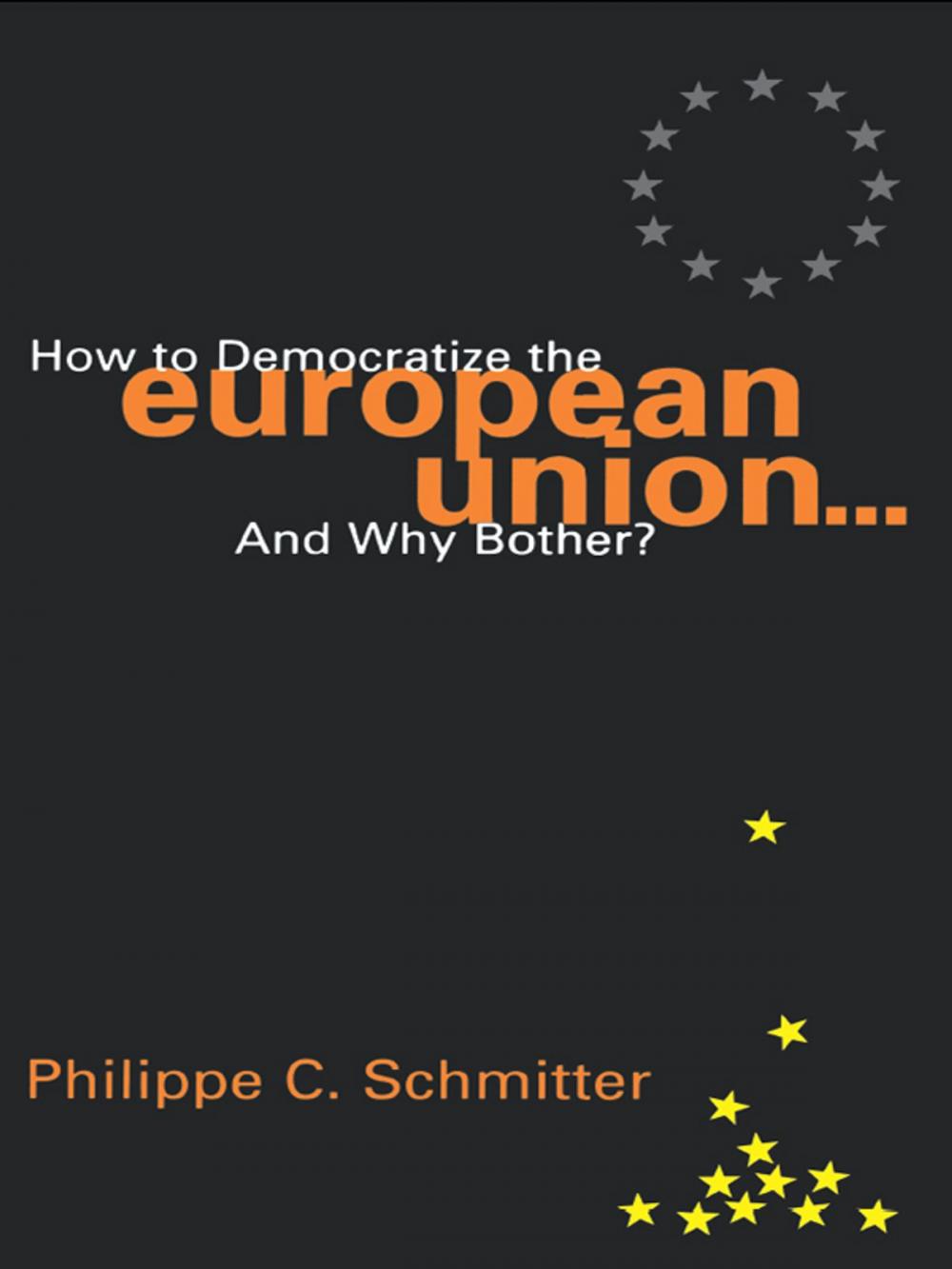 Big bigCover of How to Democratize the European Union...and Why Bother?
