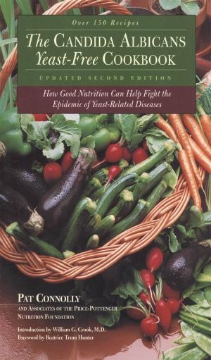 Cover of the book Candida Albican Yeast-Free Cookbook, The : How Good Nutrition Can Help Fight the Epidemic of Yeast-Related Diseases: How Good Nutrition Can Help Fight the Epidemic of Yeast-Related Diseases by Mary Ann Cantrell