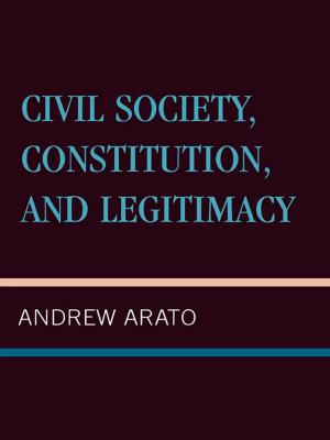 Cover of the book Civil Society, Constitution, and Legitimacy by Corwin E. Smidt