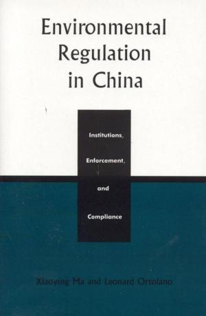 Cover of the book Environmental Regulation in China by Patricia Montiel-Overall, Annabelle Villaescusa Nuñez, Verónica Reyes-Escudero