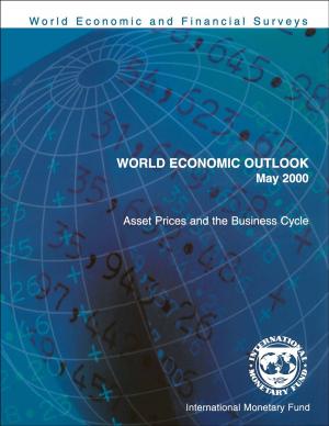 Cover of the book World Economic Outlook, May 2000: Asset Prices and the Business Cycle by Olivier Blanchard, Giovanni Mr. Dell'Ariccia, Paolo Mr. Mauro