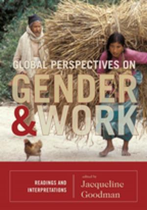 Cover of the book Global Perspectives on Gender and Work by Gregory Veeck, Clifton W. Pannell, Youqin Huang, Shuming Bao