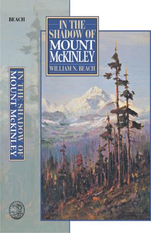 Cover of the book In the Shadow of Mount McKinley by Terry F. Townsend