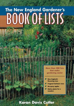 Cover of the book The New England Gardener's Book of Lists by Bill Cannon