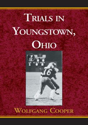 Cover of the book Trials in Youngstown, Ohio by ROSS D. CLARK  DVM