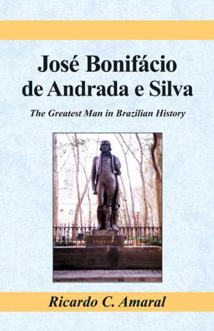 Cover of the book Jose Bonifacio De Andrada E Silva by Diane Ahlgrim