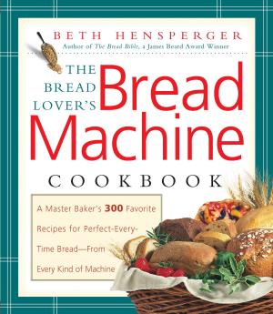 Cover of the book Bread Lover's Bread Machine Cookbook by Cynthia Gabriel