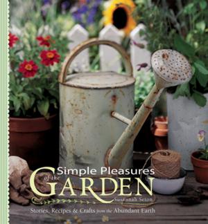Cover of the book Simple Pleasures of the Garden by Judy Ford Ame Mahler Beanland