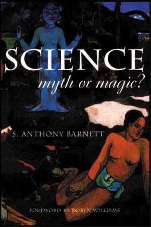 Cover of the book Science, Myth or Magic? by Luke Nguyen