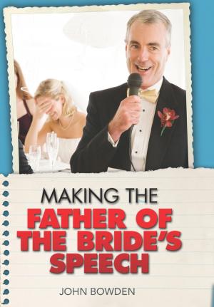 Book cover of Making the Father of the Bride's Speech