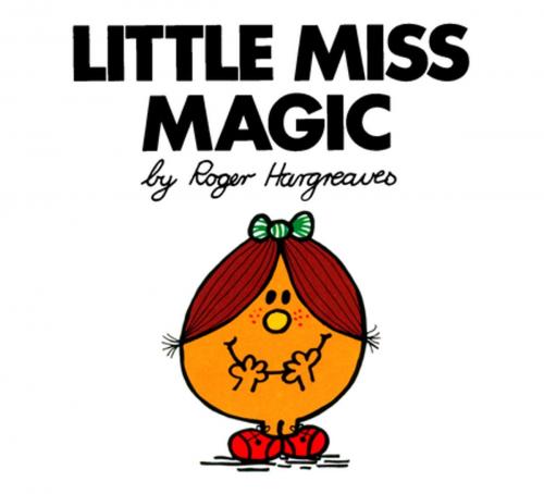 Cover of the book Little Miss Magic by Roger Hargreaves, Penguin Young Readers Group