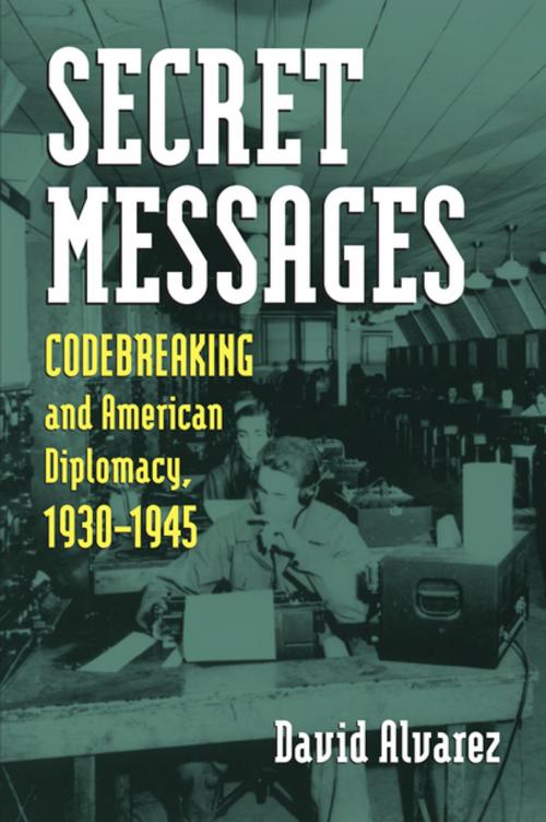 Cover of the book Secret Messages by David Alvarez, University Press of Kansas