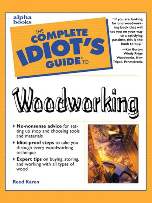 Cover of the book The Complete Idiot's Guide to Woodworking by Reed Karen, DK Publishing