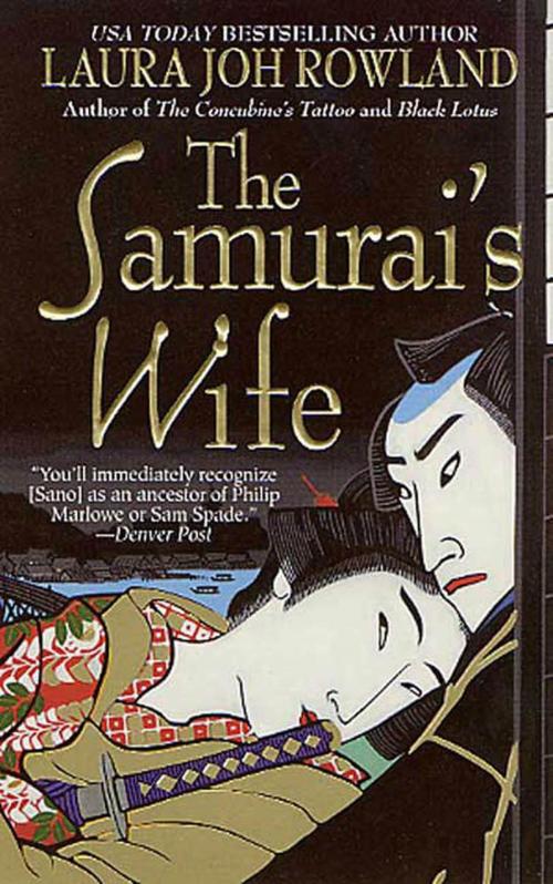 Cover of the book The Samurai's Wife by Laura Joh Rowland, St. Martin's Press