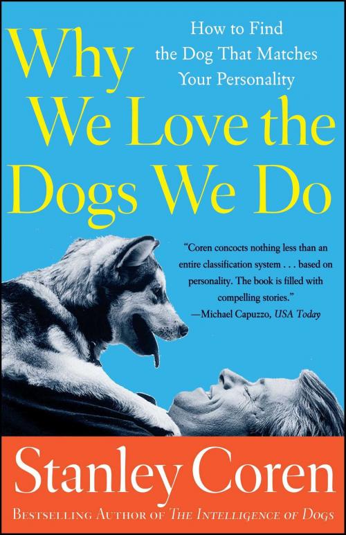 Cover of the book Why We Love the Dogs We Do by Stanley Coren, Free Press