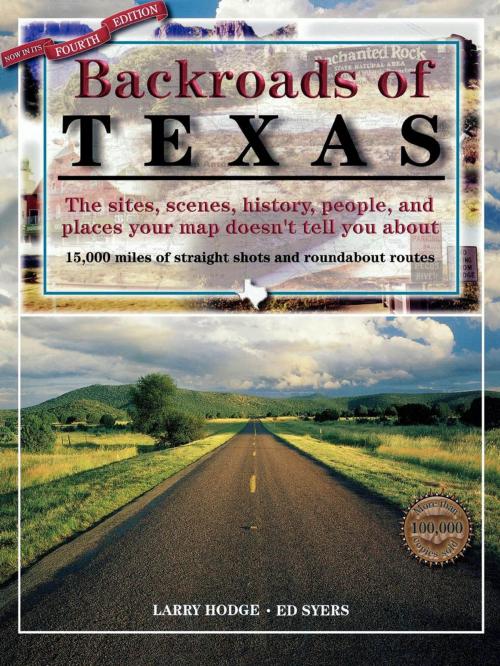 Cover of the book Backroads of Texas by Ed Syers, Larry Hodge, Taylor Trade Publishing
