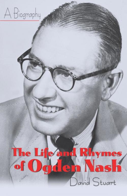 Cover of the book The Life and Rhymes of Ogden Nash by David Stuart, Madison Books