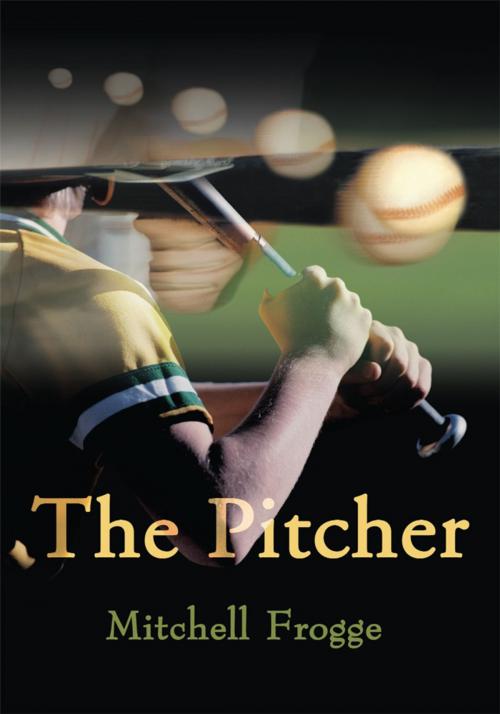 Cover of the book The Pitcher by Mitchell Frogge, iUniverse