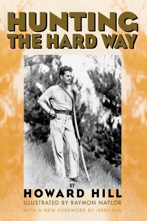 Cover of the book Hunting the Hard Way by Howard Hill, Derrydale Press