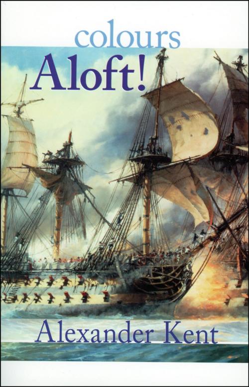 Cover of the book Colours Aloft! by Alexander Kent, McBooks Press