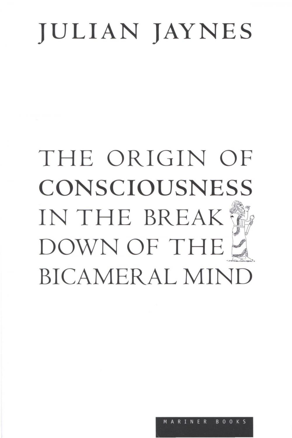 Big bigCover of The Origin of Consciousness in the Breakdown of the Bicameral Mind
