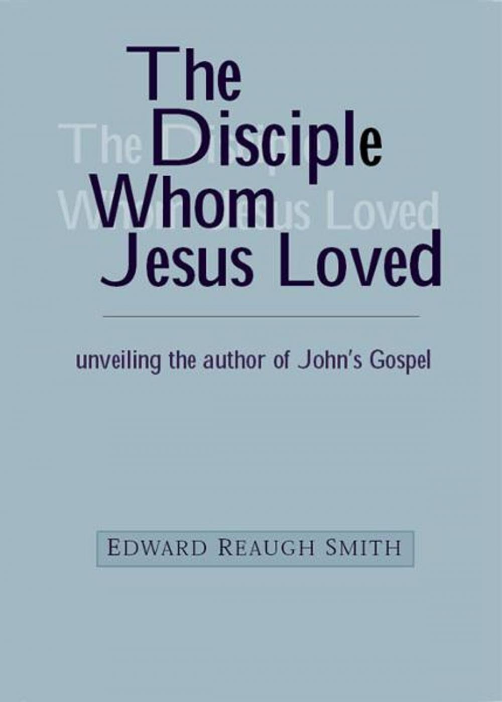 Big bigCover of The Disciple Whom Jesus Loved