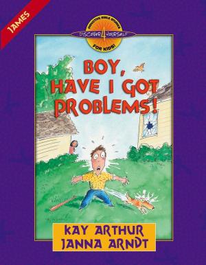 Cover of the book Boy, Have I Got Problems! by Elizabeth George