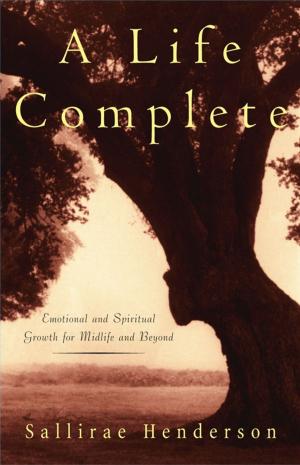 Cover of the book A Life Complete by Laura Gauld, Malcolm Gauld