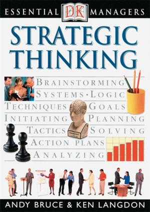 Cover of the book DK Essential Managers: Strategic Thinking by Nadine Bach-Jockers