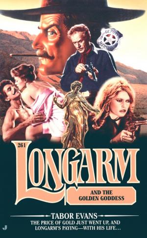 Cover of the book Longarm 261: Longarm and the Golden Goddess by Lluís Viñas Marcus