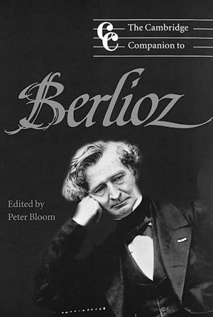 Cover of the book The Cambridge Companion to Berlioz by Richard Ned Lebow