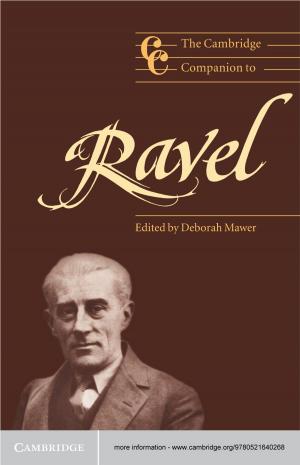 Cover of the book The Cambridge Companion to Ravel by Lorraine Graham, Jeanette Berman, Anne Bellert