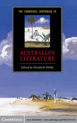 Cover of the book The Cambridge Companion to Australian Literature by Alex Tuckness, John M. Parrish