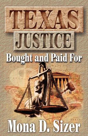 Cover of the book Texas Justice, Bought and Paid For by Jerry Mahoney