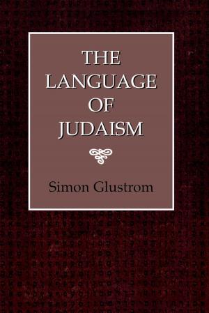 Cover of the book The Language of Judaism by Eli W. Schlossberg