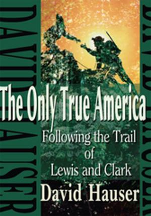 Cover of the book The Only True America by John P. Sullivan, Robert J. Bunker
