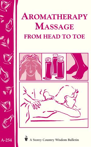 Cover of the book Aromatherapy Massage from Head to Toe by Heather Cook