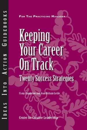 Cover of the book Keeping Your Career on Track: Twenty Success Strategies by Lombardo, Eichinger
