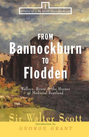 Cover of the book From Bannockburn to Flodden by Mari Skelly, Helen Walker