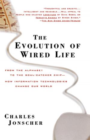 Cover of the book The Evolution of Wired Life by Lori Simon, Rabbi Eric Eisenkramer, Rev. Micheal Attas, MD